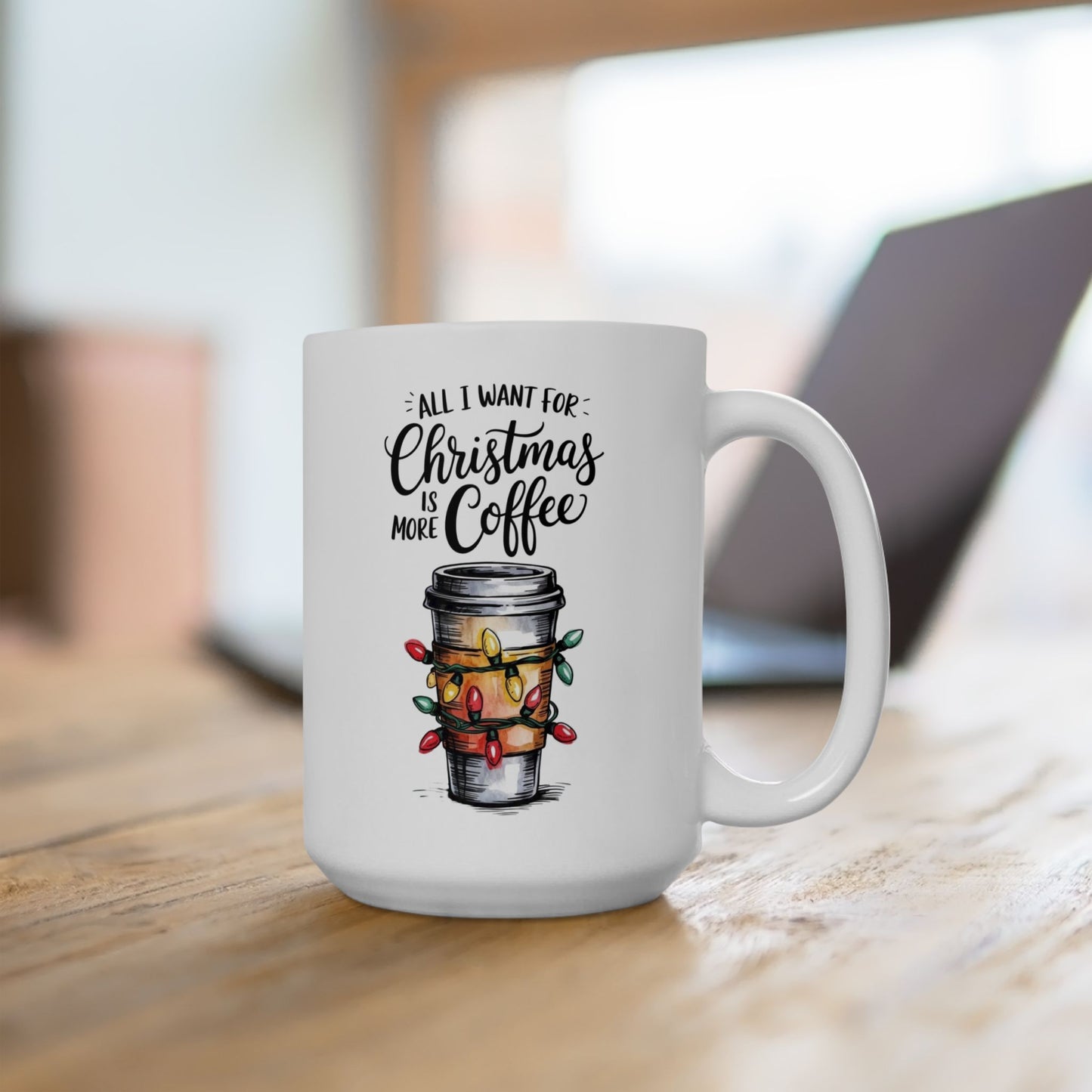 All I Want For Christmas Is Coffee Mug