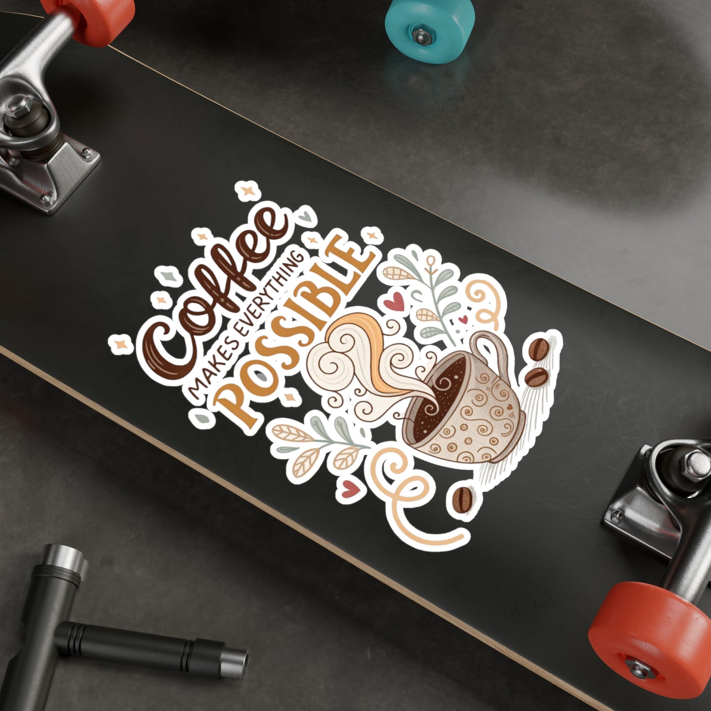 Coffee Makes Everything Possible Vinyl Decal