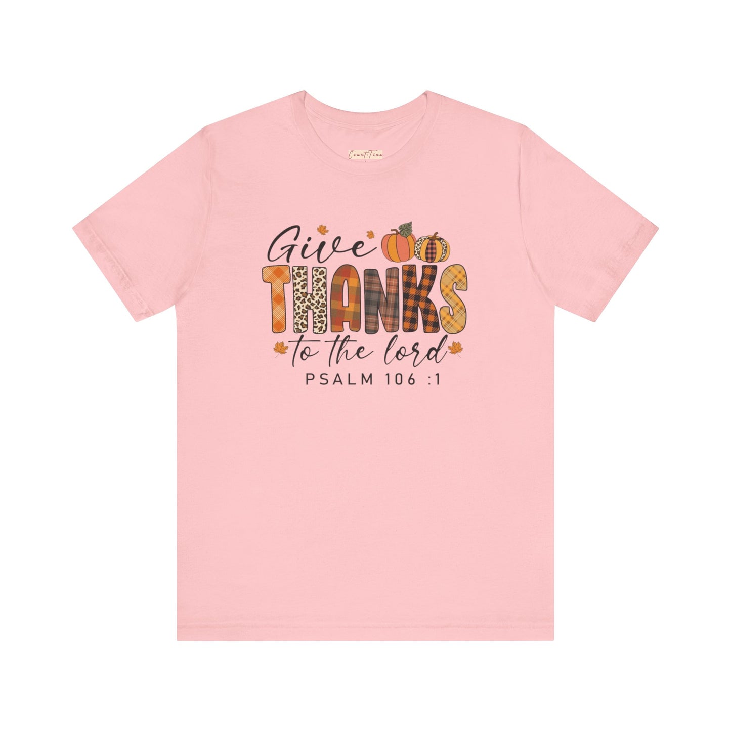 Give Thanks Short Sleeve Tee Psalm 106:1