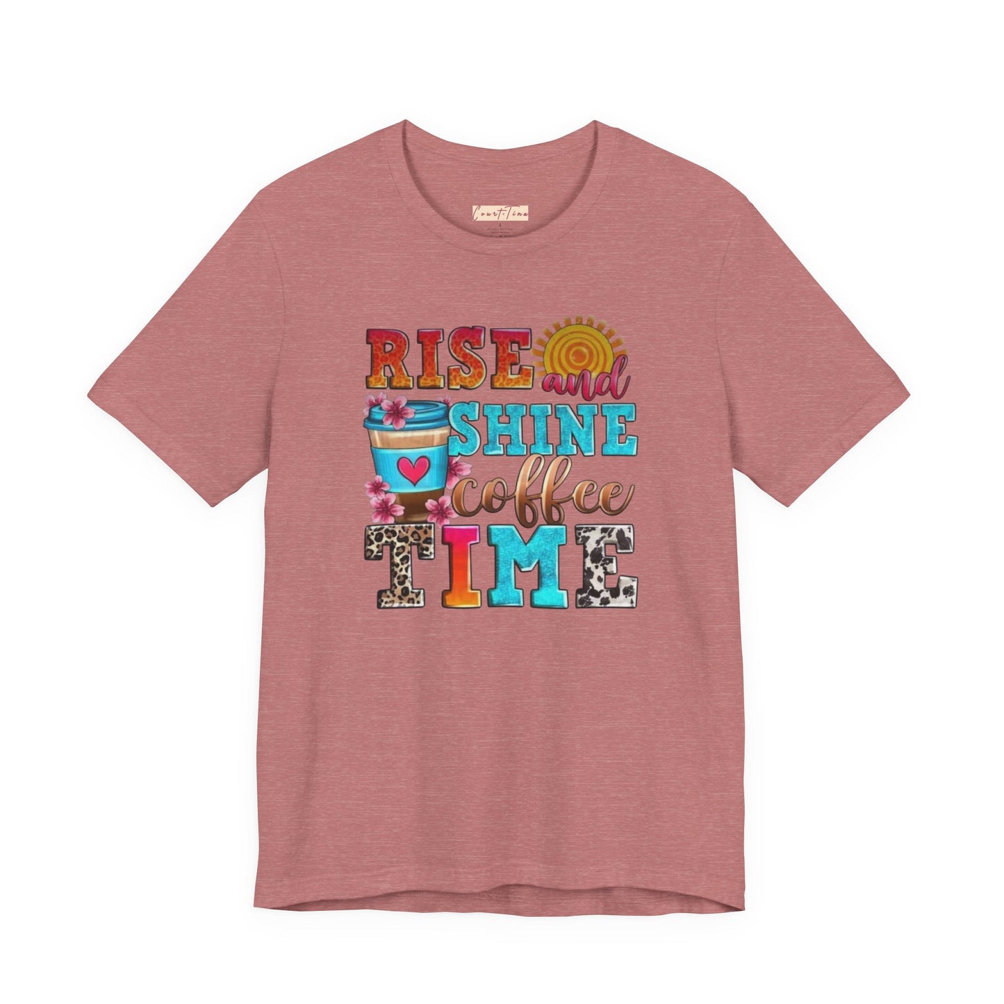 Rise And Shine Coffee Time Graphic Tee