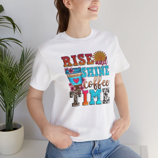 Rise And Shine Coffee Time Graphic Tee