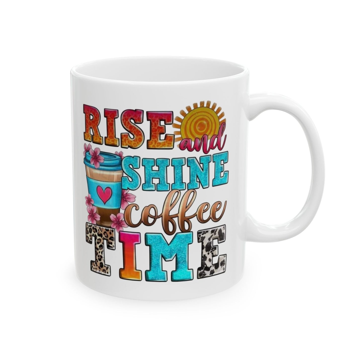 Rise And Shine Coffee Time Graphic Mug