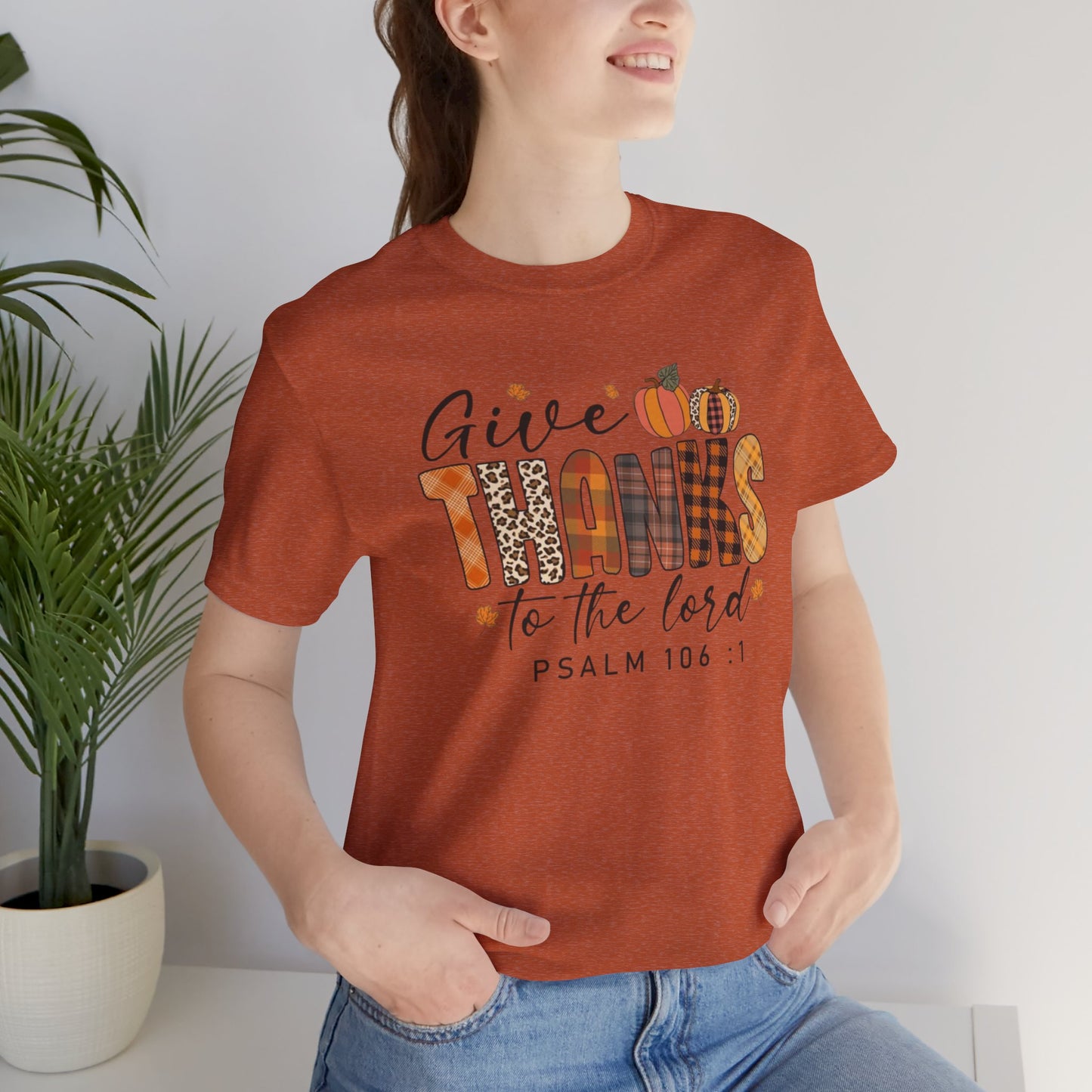 Give Thanks Short Sleeve Tee Psalm 106:1