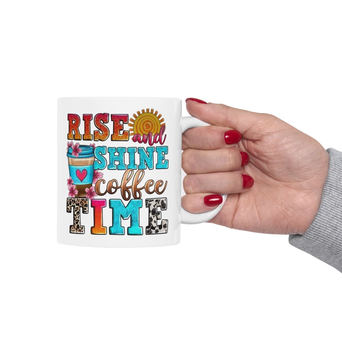 Rise And Shine Coffee Time Graphic Mug