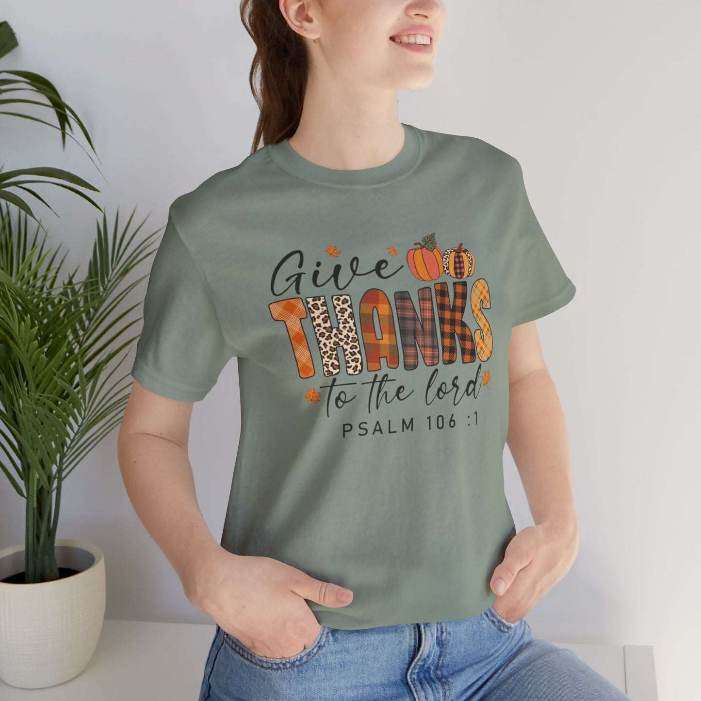 Give Thanks Short Sleeve Tee Psalm 106:1