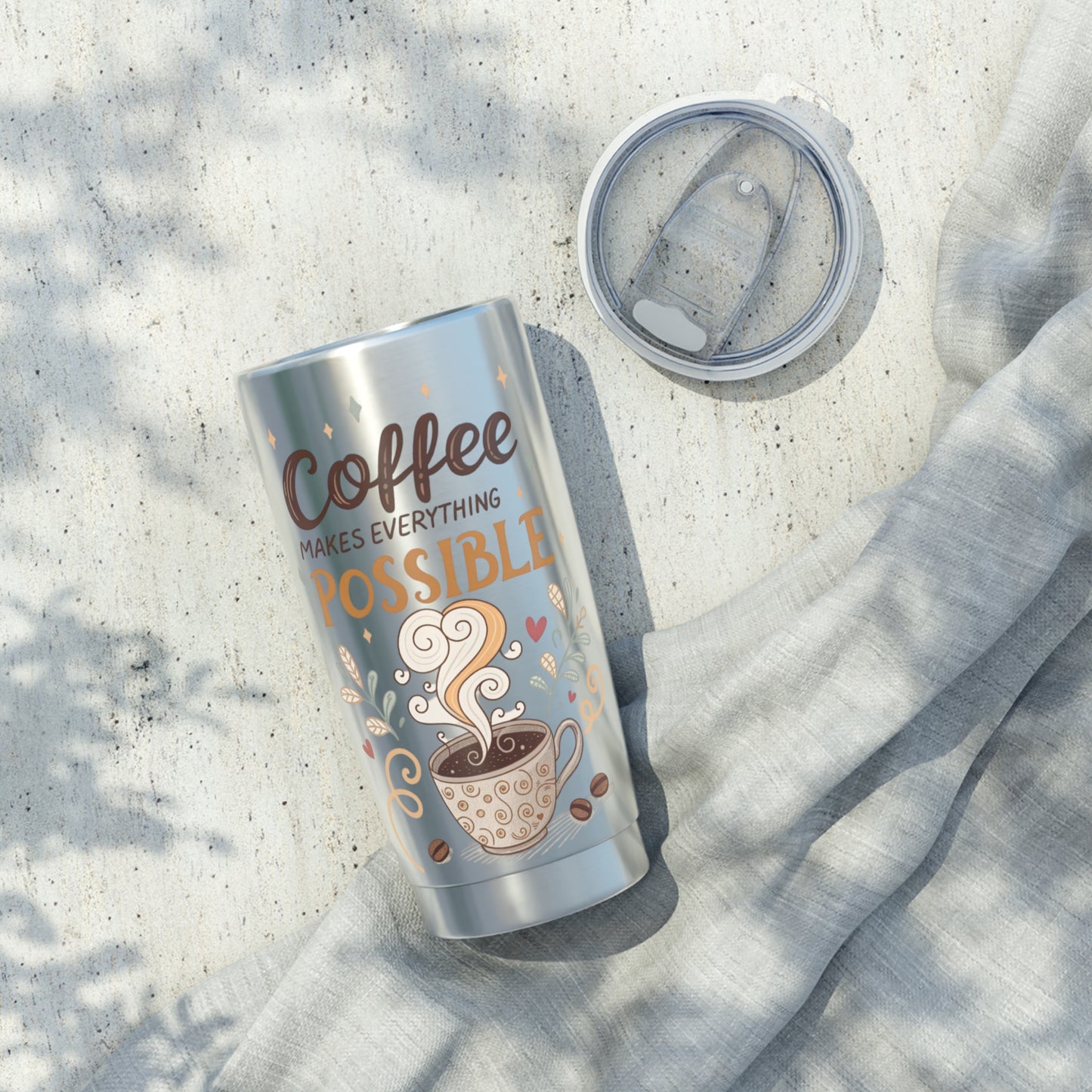 Coffee Makes Everything Possible Tumbler