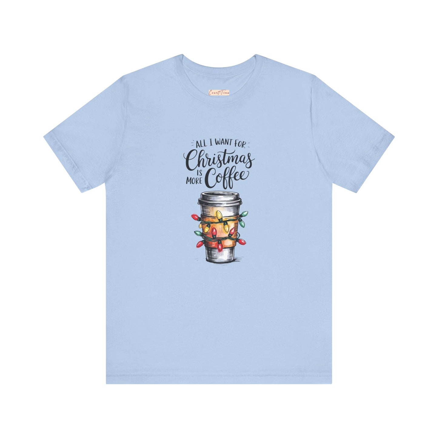 All I Want For Christmas Is Coffee Tee