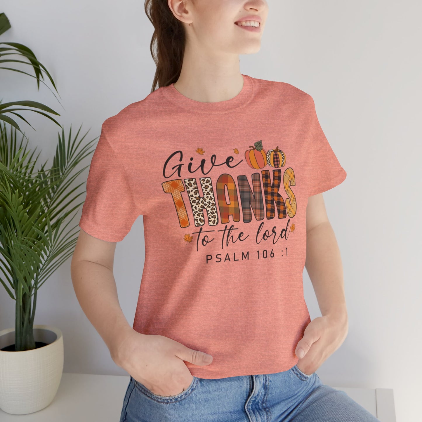 Give Thanks Short Sleeve Tee Psalm 106:1