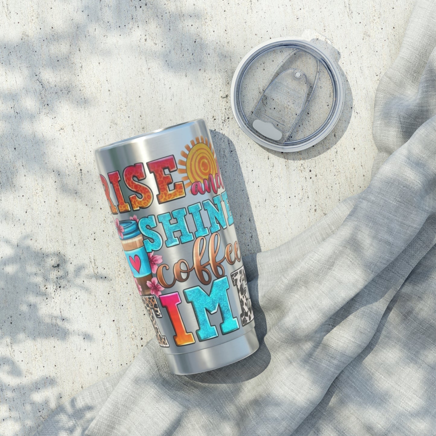 Rise And Shine Coffee Time Graphic Tumbler