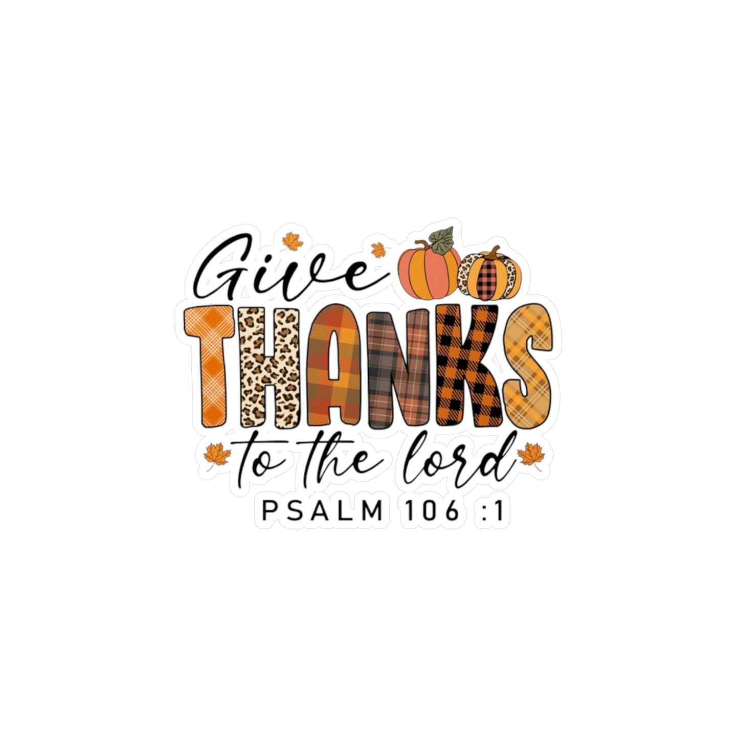 Give Thanks Vinyl Decals Psalm 106:1