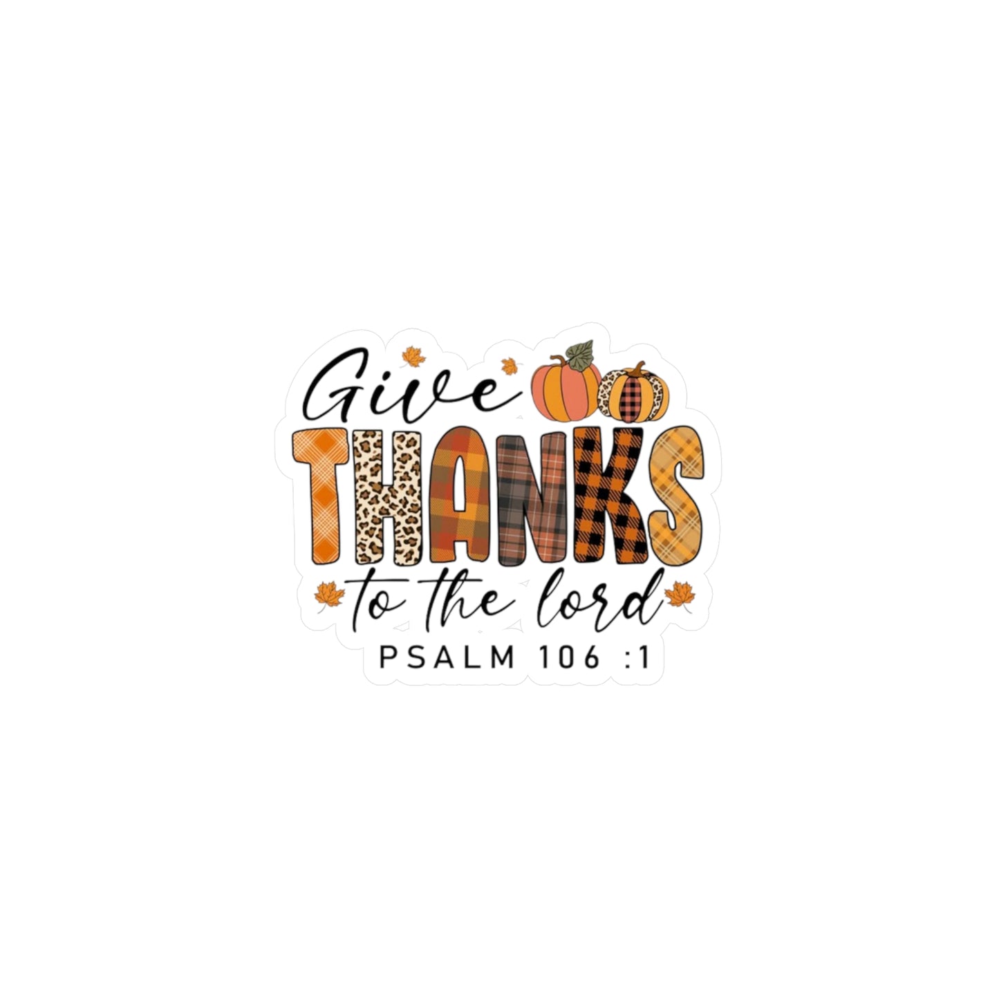 Give Thanks Vinyl Decals Psalm 106:1