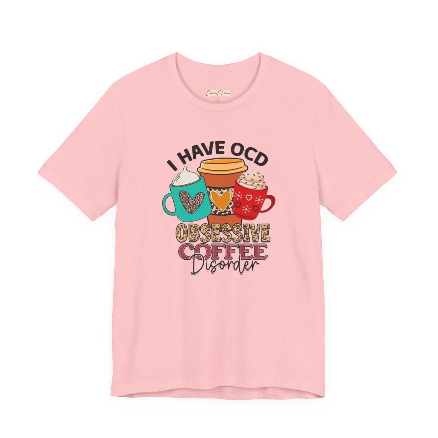 Obsessive Coffee Disorder Tee