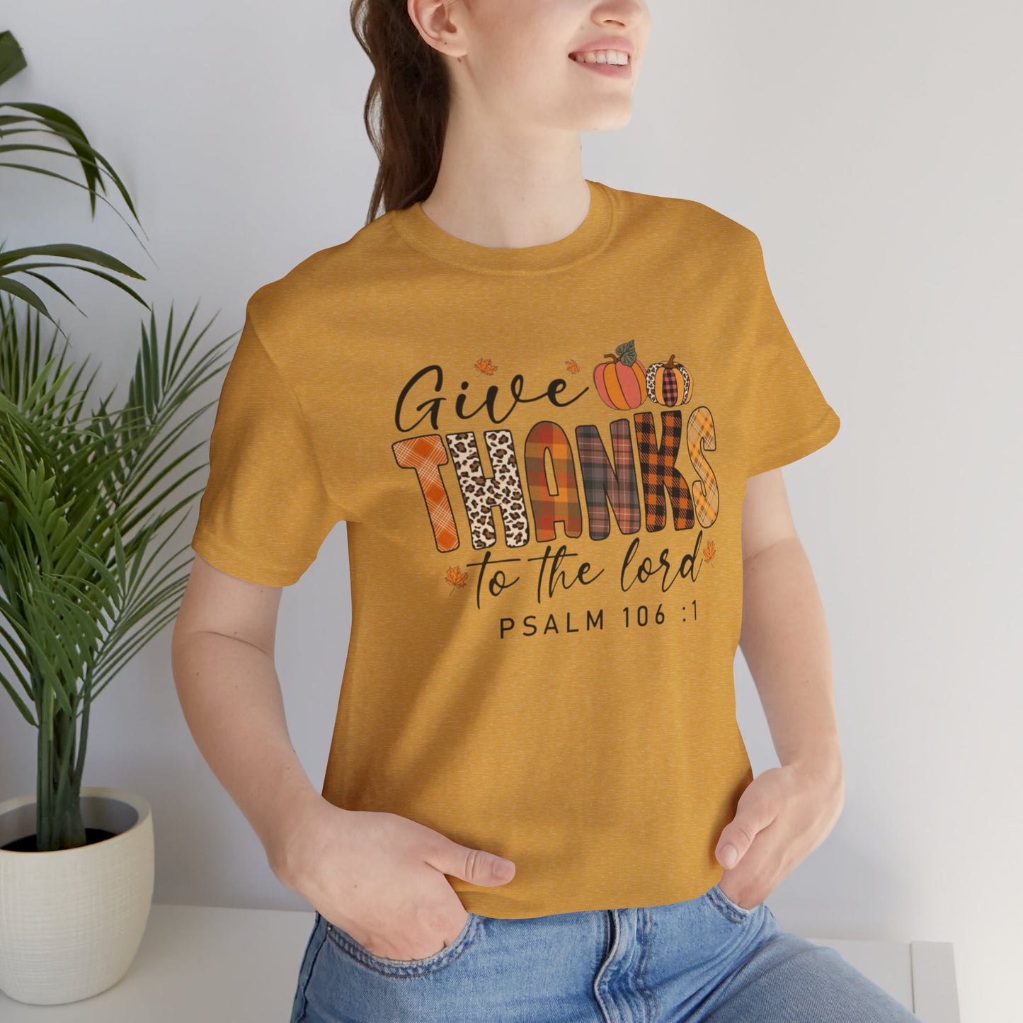 Give Thanks Short Sleeve Tee Psalm 106:1