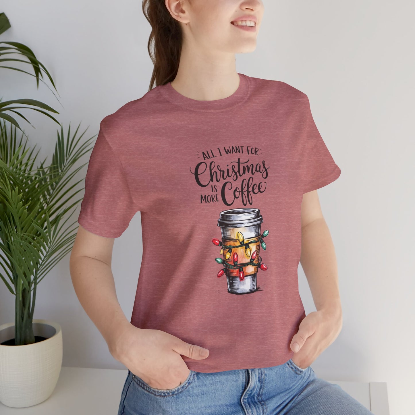 All I Want For Christmas Is Coffee Tee