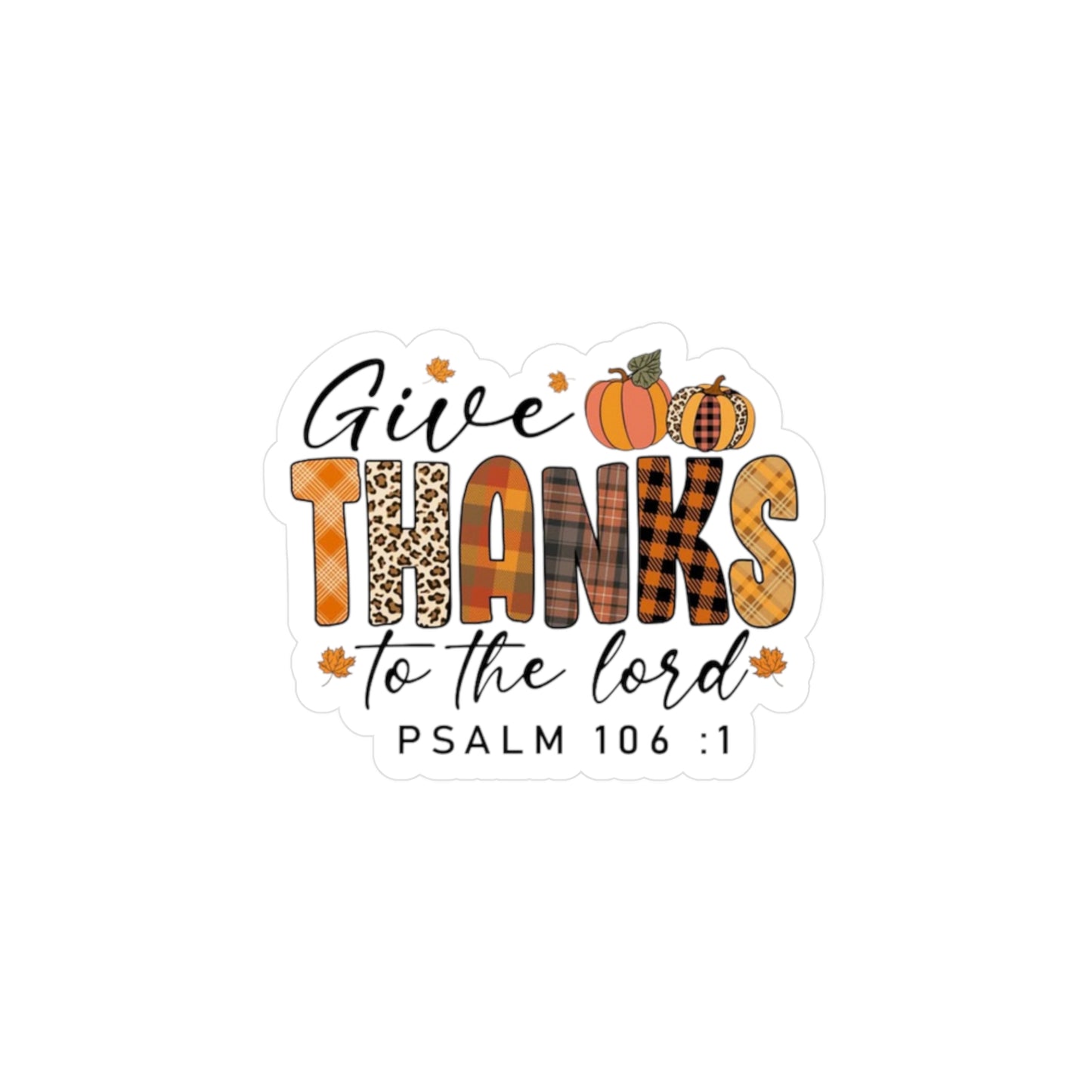 Give Thanks Vinyl Decals Psalm 106:1