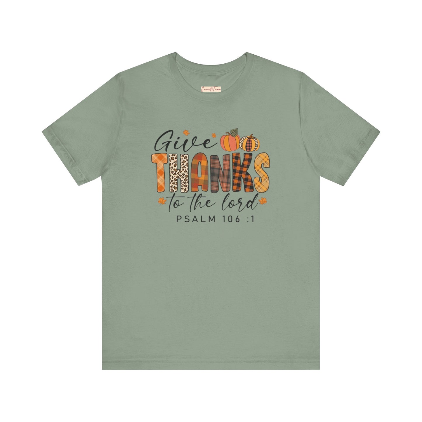 Give Thanks Short Sleeve Tee Psalm 106:1
