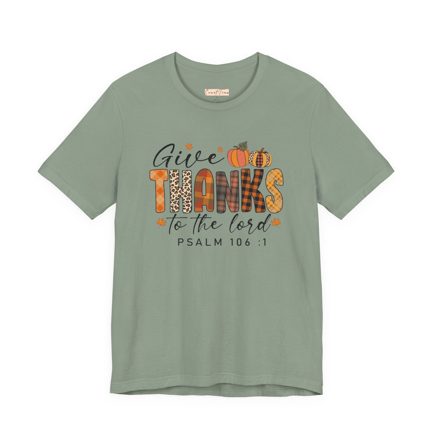 Give Thanks Short Sleeve Tee Psalm 106:1