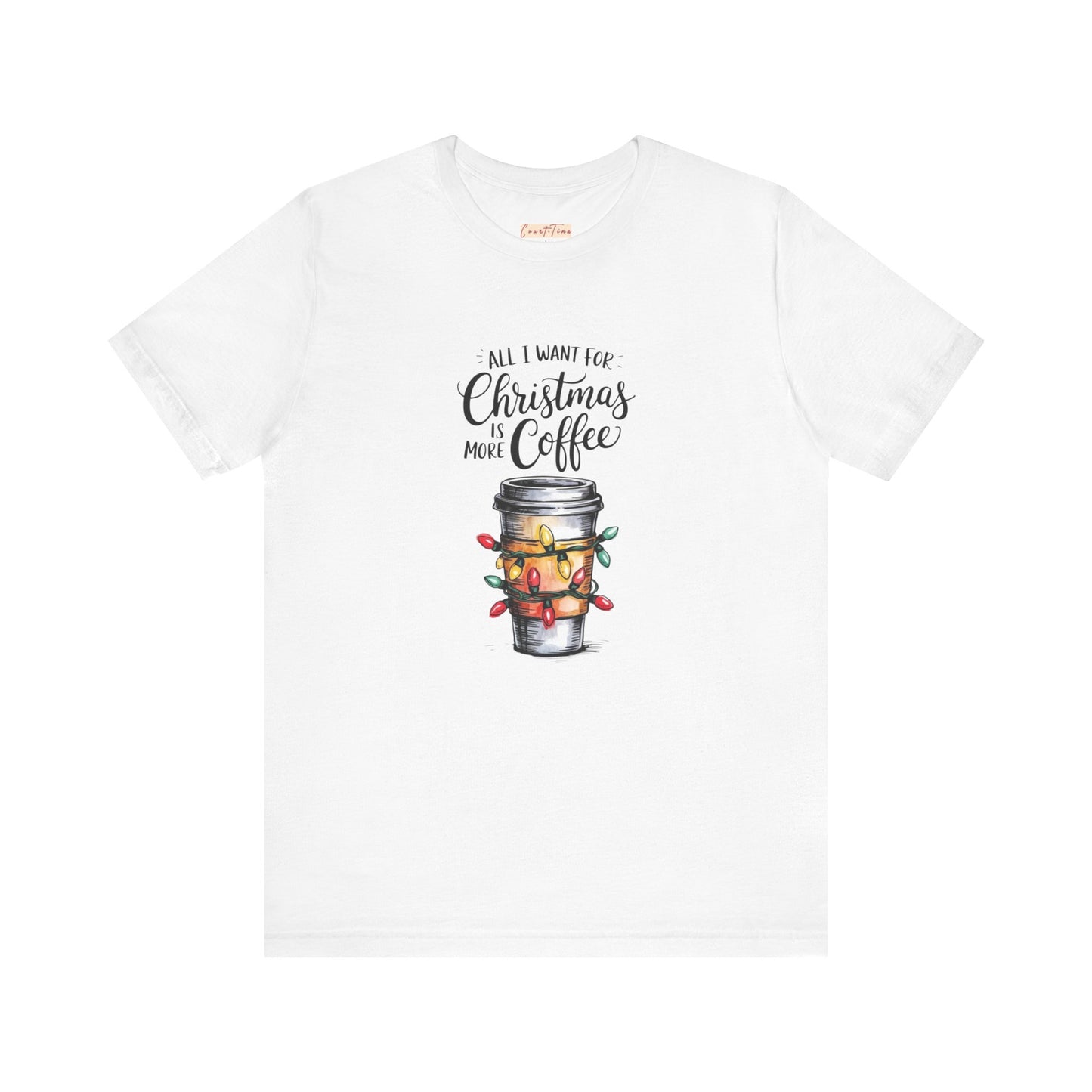 All I Want For Christmas Is Coffee Tee
