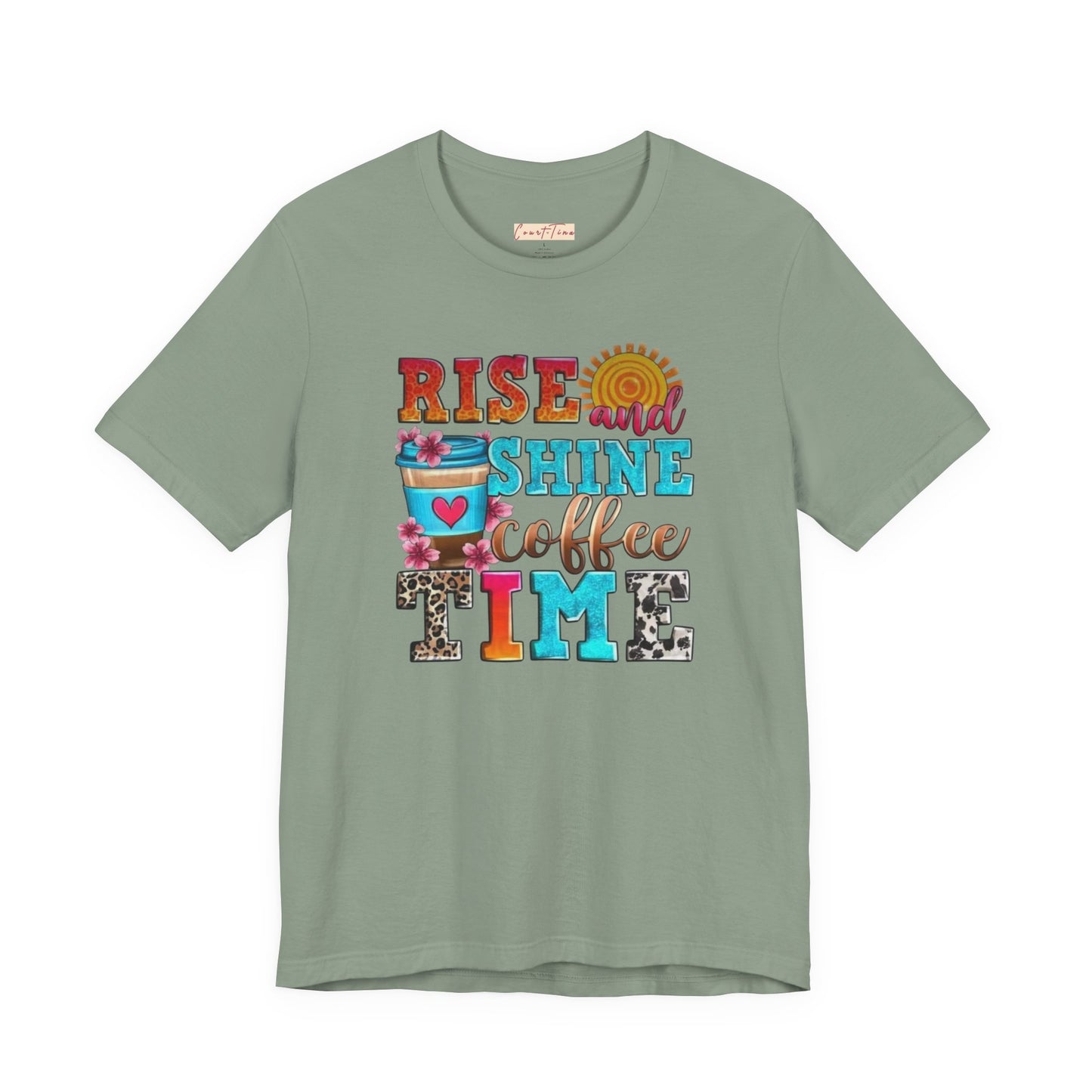 Rise And Shine Coffee Time Graphic Tee