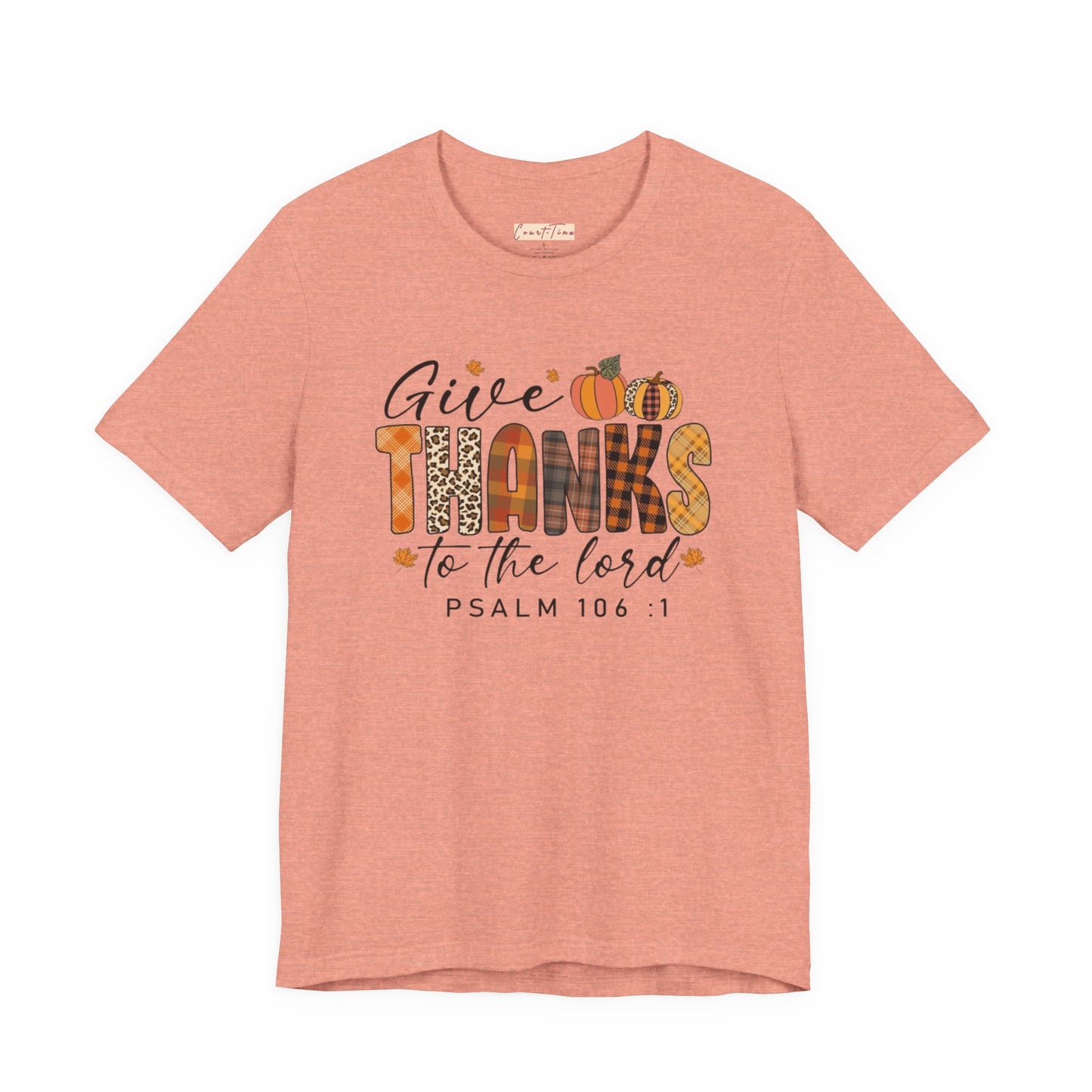 Give Thanks Short Sleeve Tee Psalm 106:1