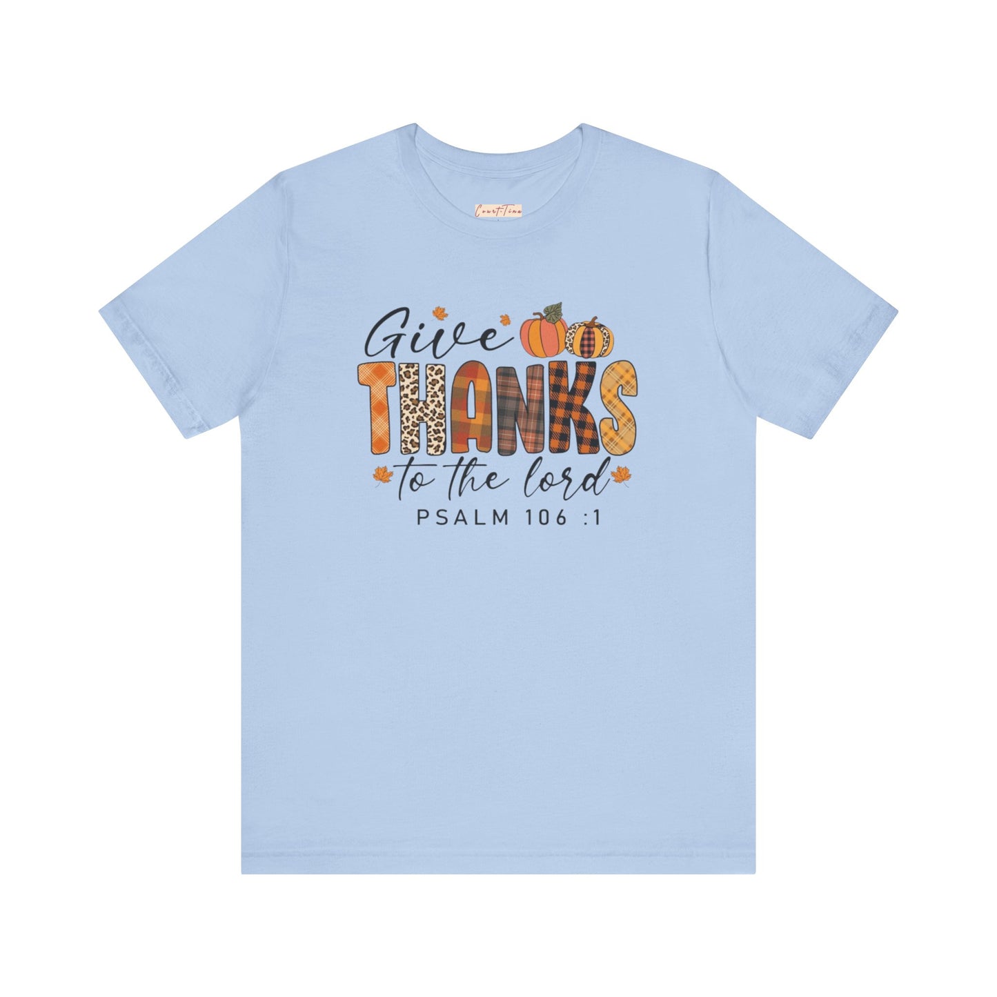 Give Thanks Short Sleeve Tee Psalm 106:1