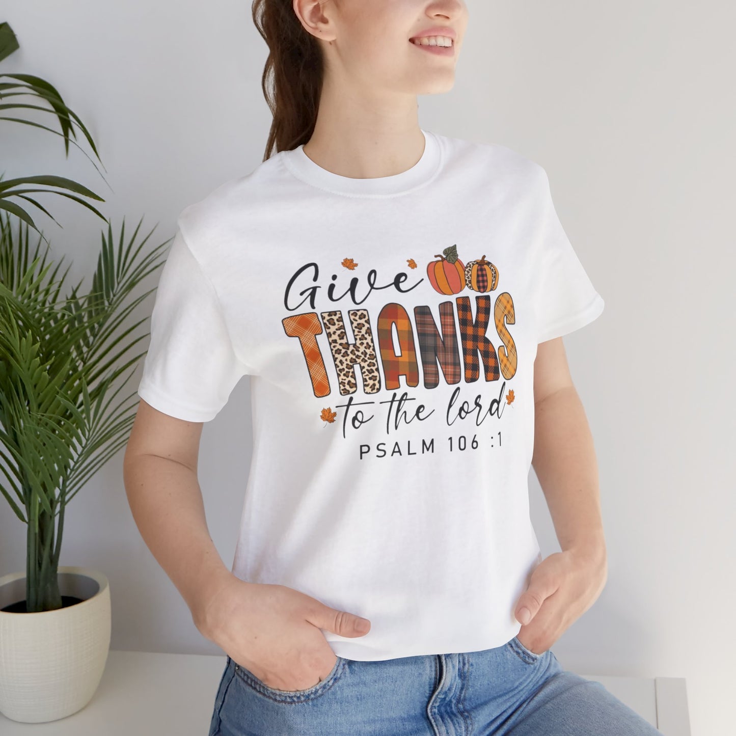 Give Thanks Short Sleeve Tee Psalm 106:1