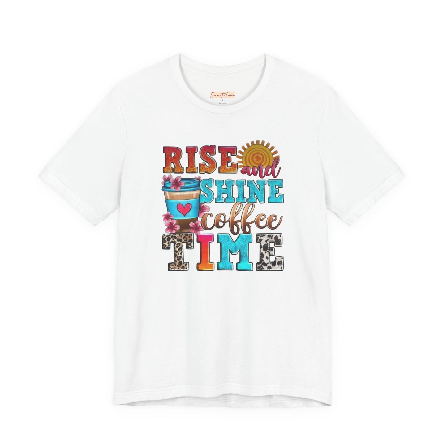 Rise And Shine Coffee Time Graphic Tee