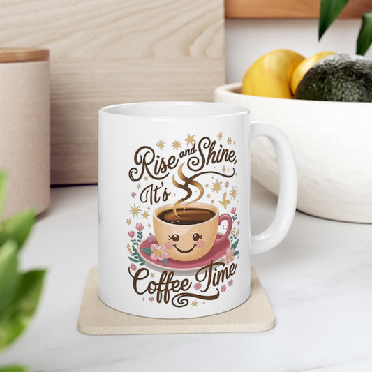 Rise And Shine Coffee Time Mug