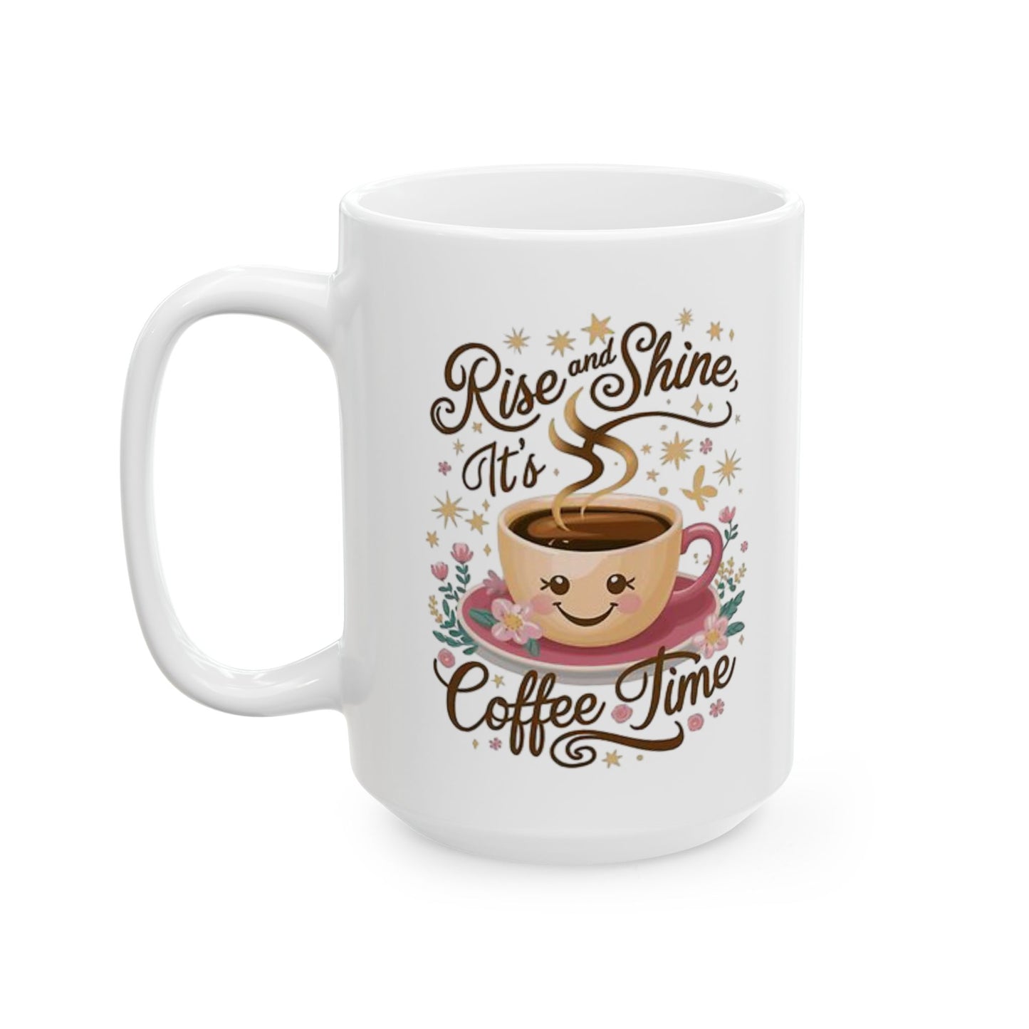 Rise And Shine Coffee Time Mug