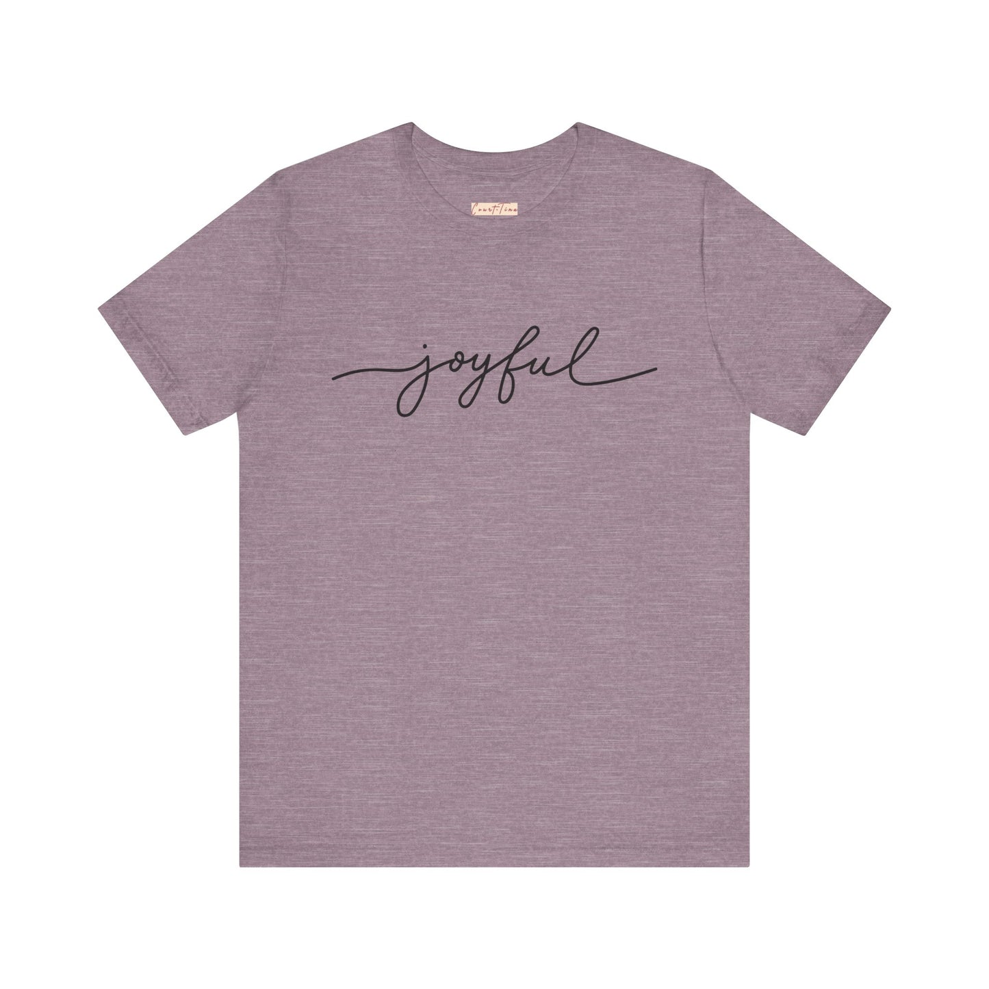 Joyful Unisex Short Sleeve Tee, Positive Vibes Shirt, Gift for Friends, Everyday Comfort, Inspirational Wear, Casual Style Tee