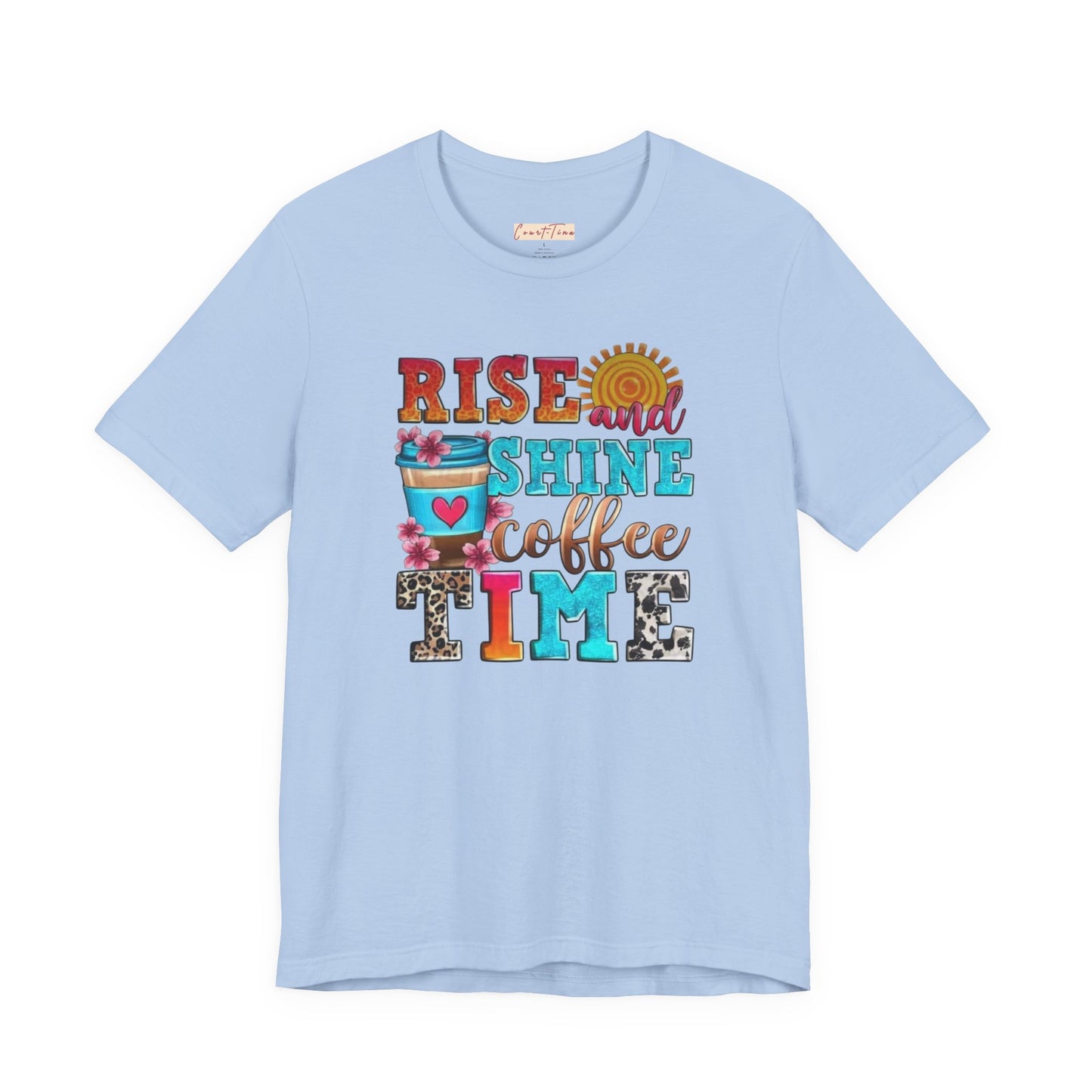 Rise And Shine Coffee Time Graphic Tee
