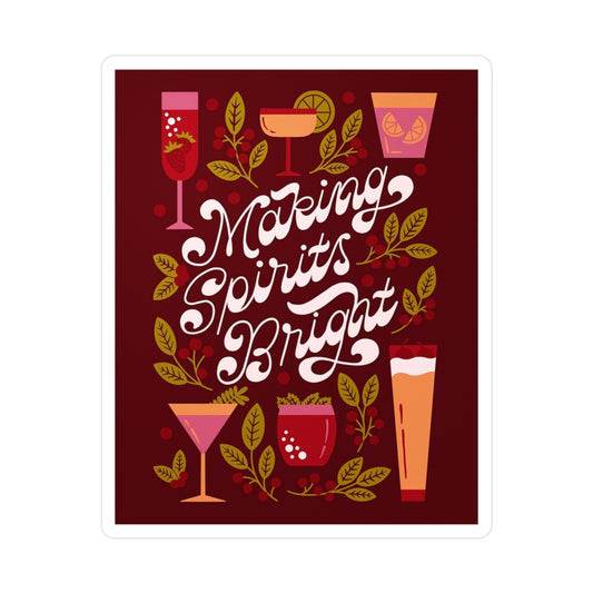 Festive Kiss-Cut Vinyl Decals | Making Spirits Bright Stickers for Party Decor, Holiday Gifts, Bar Decor, Home Decor, and Celebrations