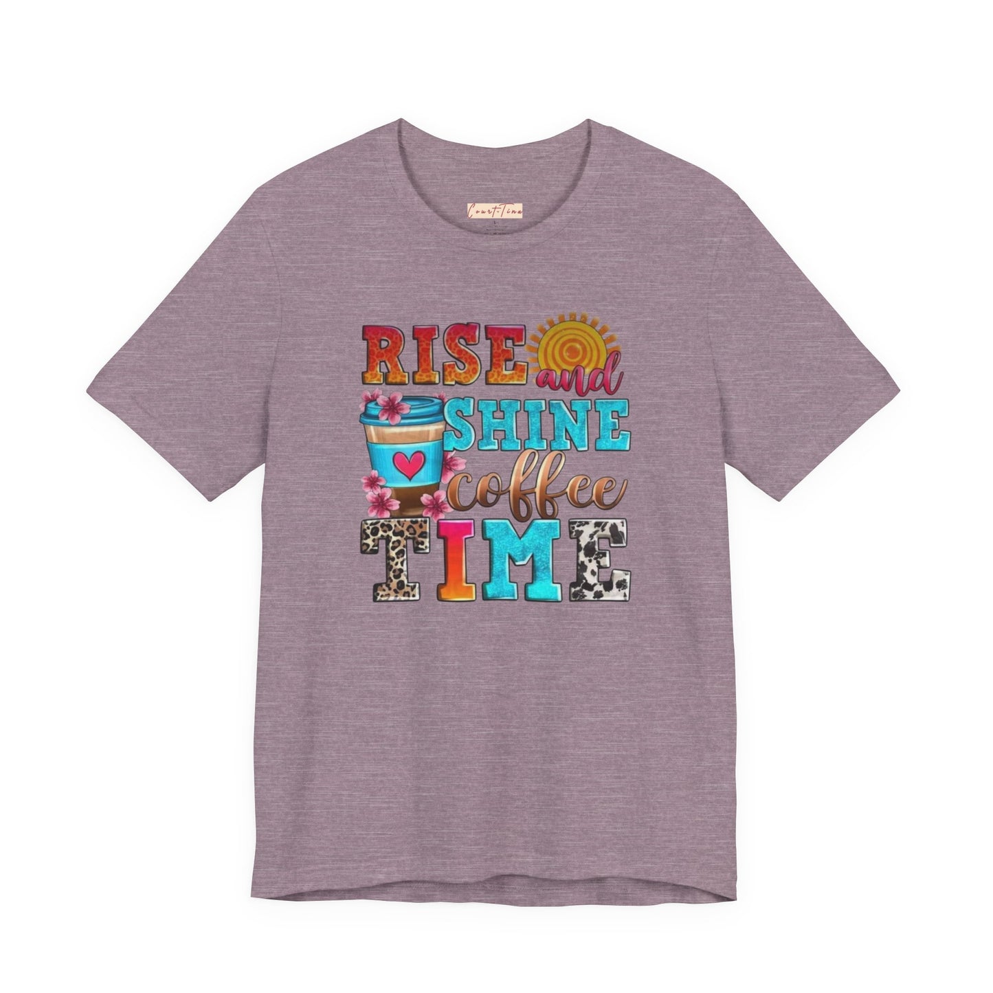 Rise And Shine Coffee Time Graphic Tee