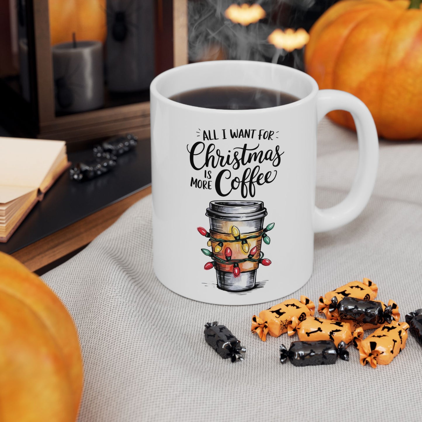 All I Want For Christmas Is Coffee Mug