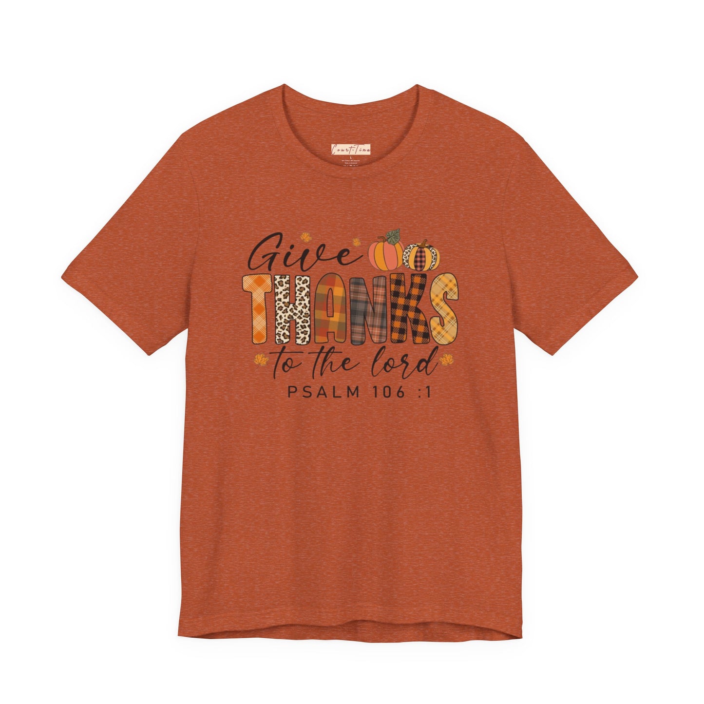 Give Thanks Short Sleeve Tee Psalm 106:1