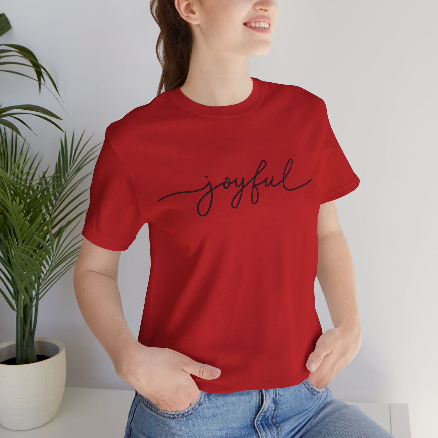 Joyful Unisex Short Sleeve Tee, Positive Vibes Shirt, Gift for Friends, Everyday Comfort, Inspirational Wear, Casual Style Tee