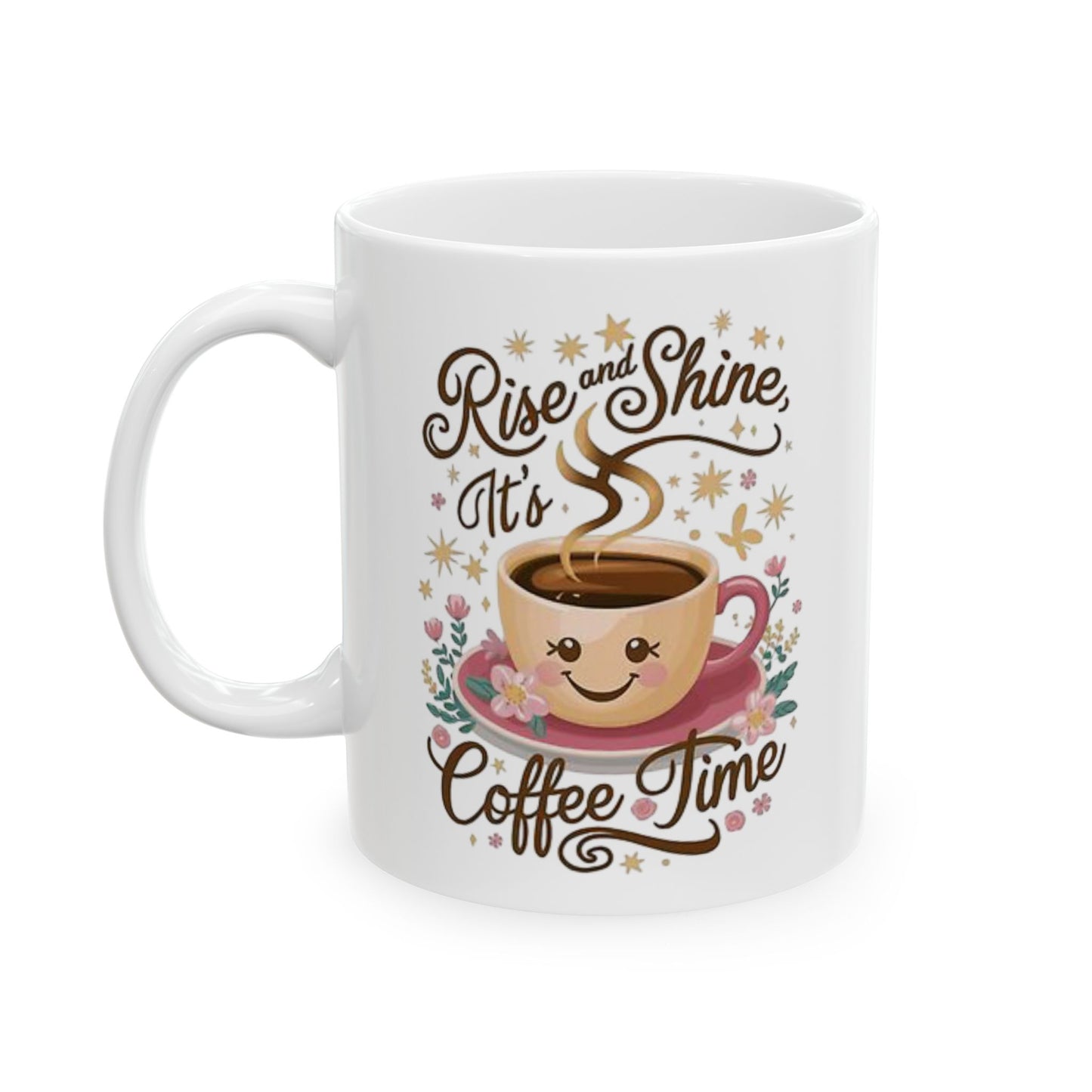 Rise And Shine Coffee Time Mug
