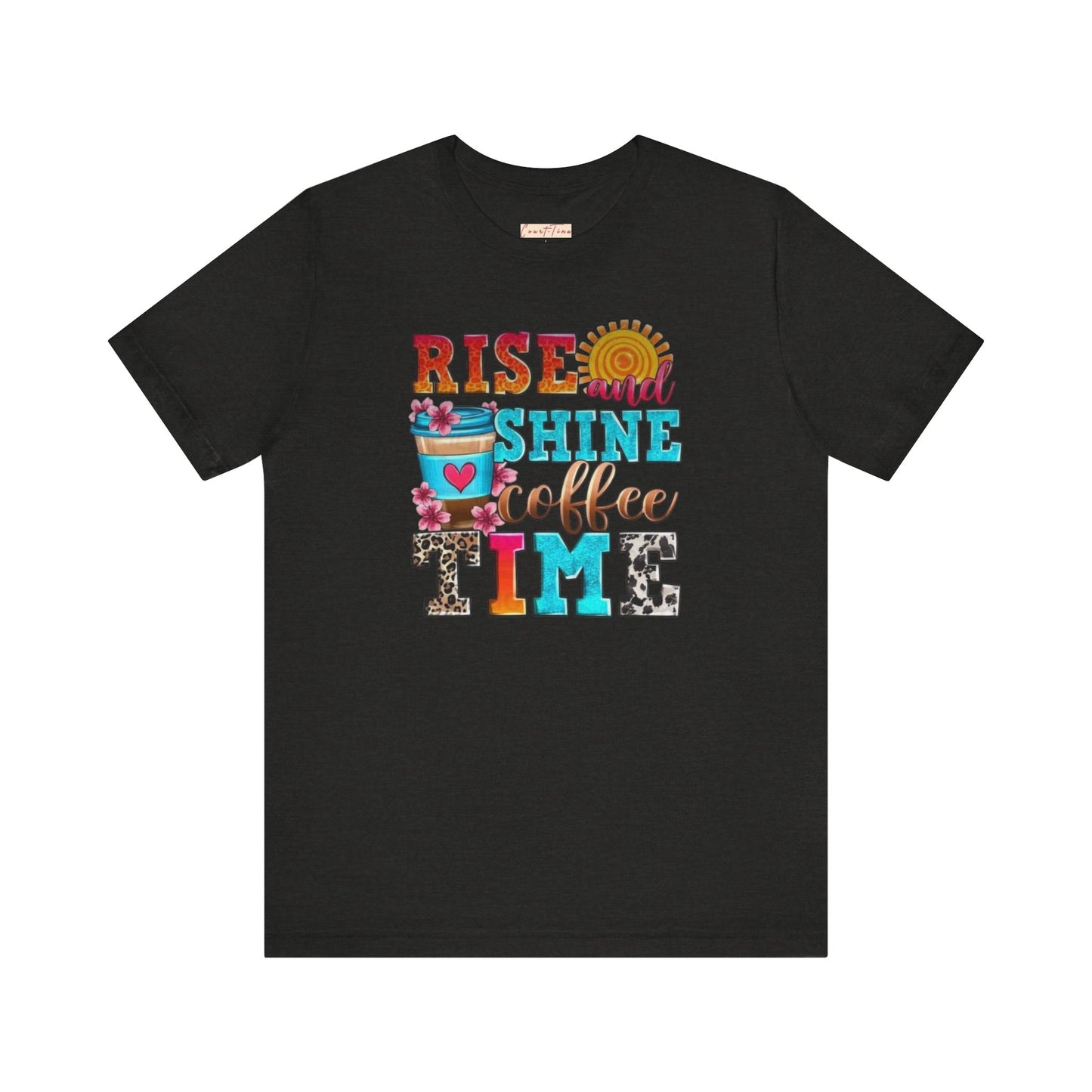 Rise And Shine Coffee Time Graphic Tee