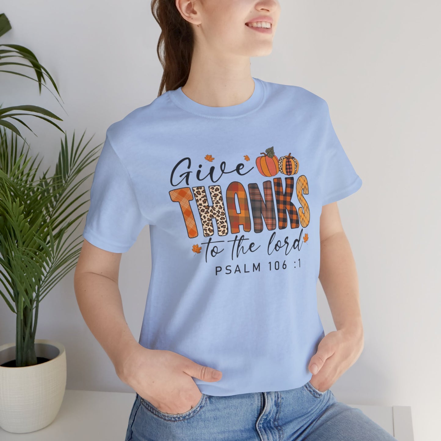 Give Thanks Short Sleeve Tee Psalm 106:1