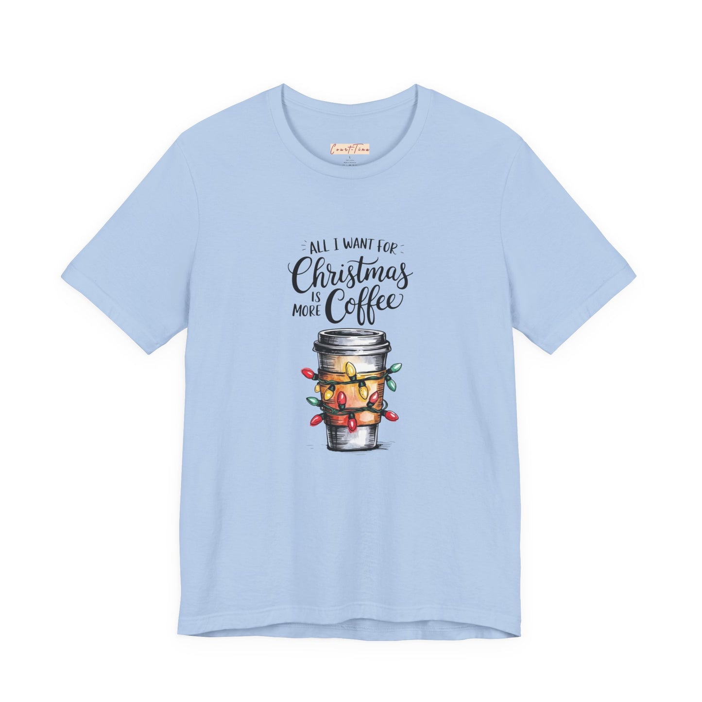 All I Want For Christmas Is Coffee Tee