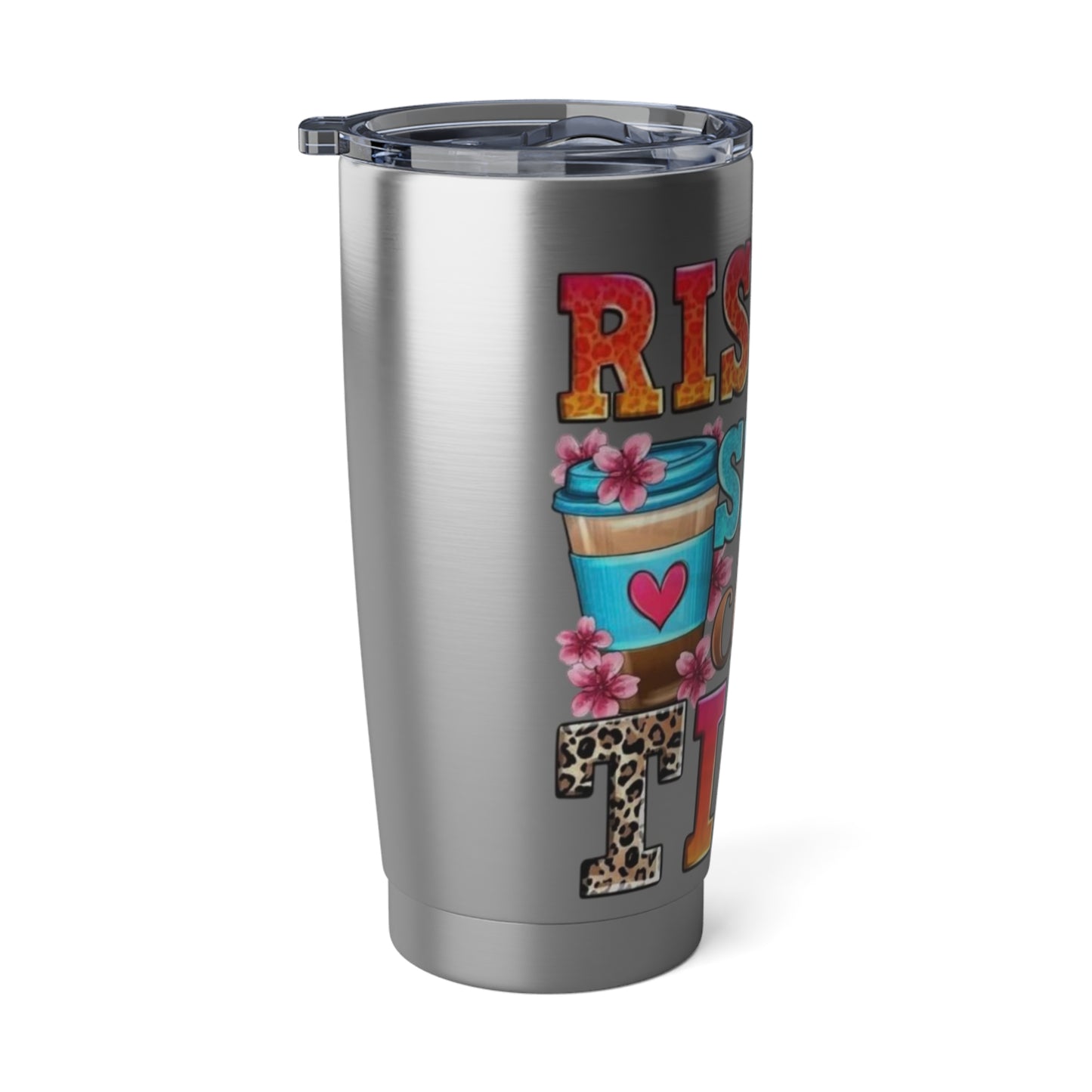 Rise And Shine Coffee Time Graphic Tumbler