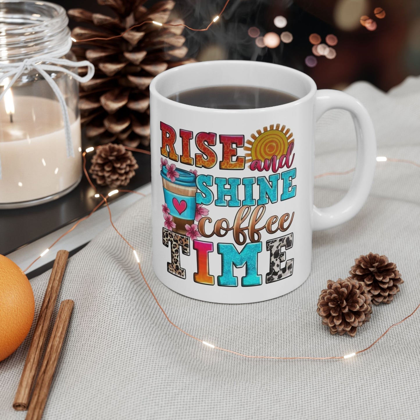 Rise And Shine Coffee Time Graphic Mug