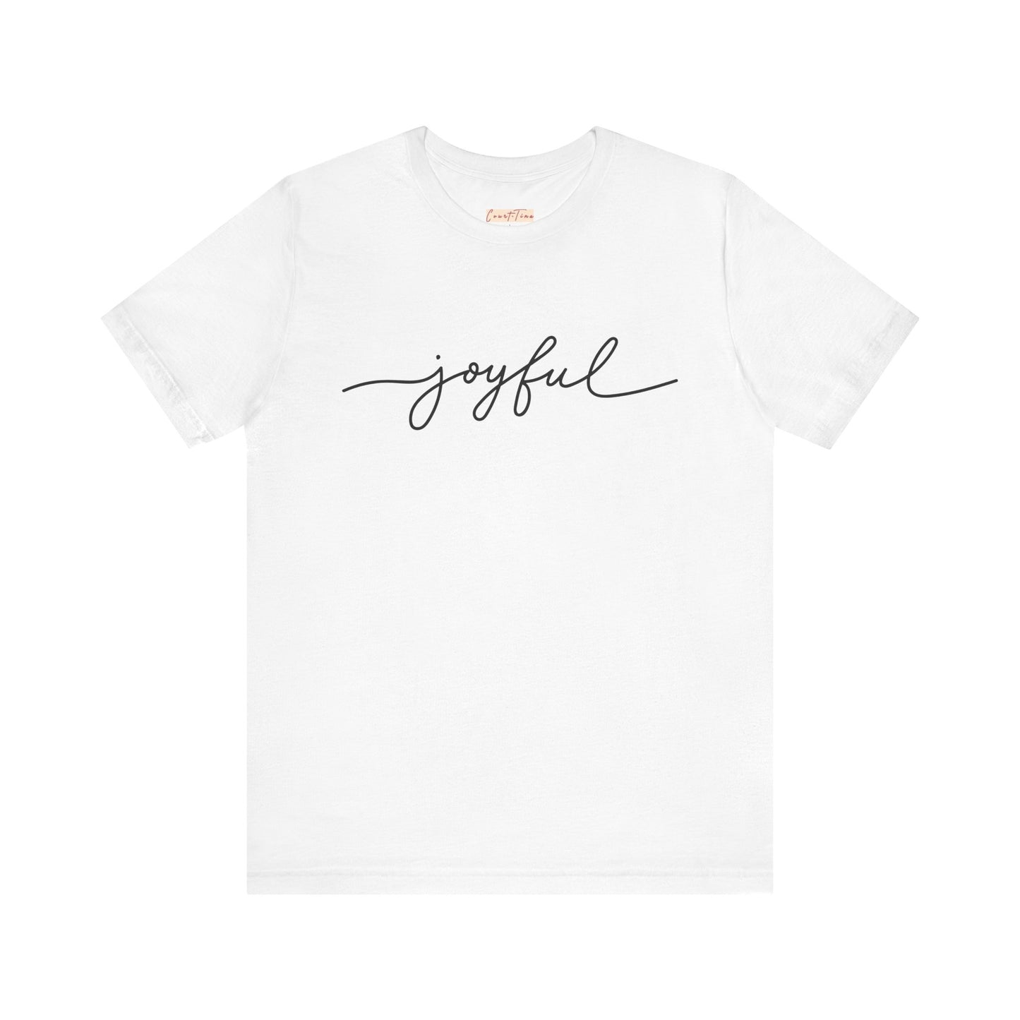 Joyful Unisex Short Sleeve Tee, Positive Vibes Shirt, Gift for Friends, Everyday Comfort, Inspirational Wear, Casual Style Tee