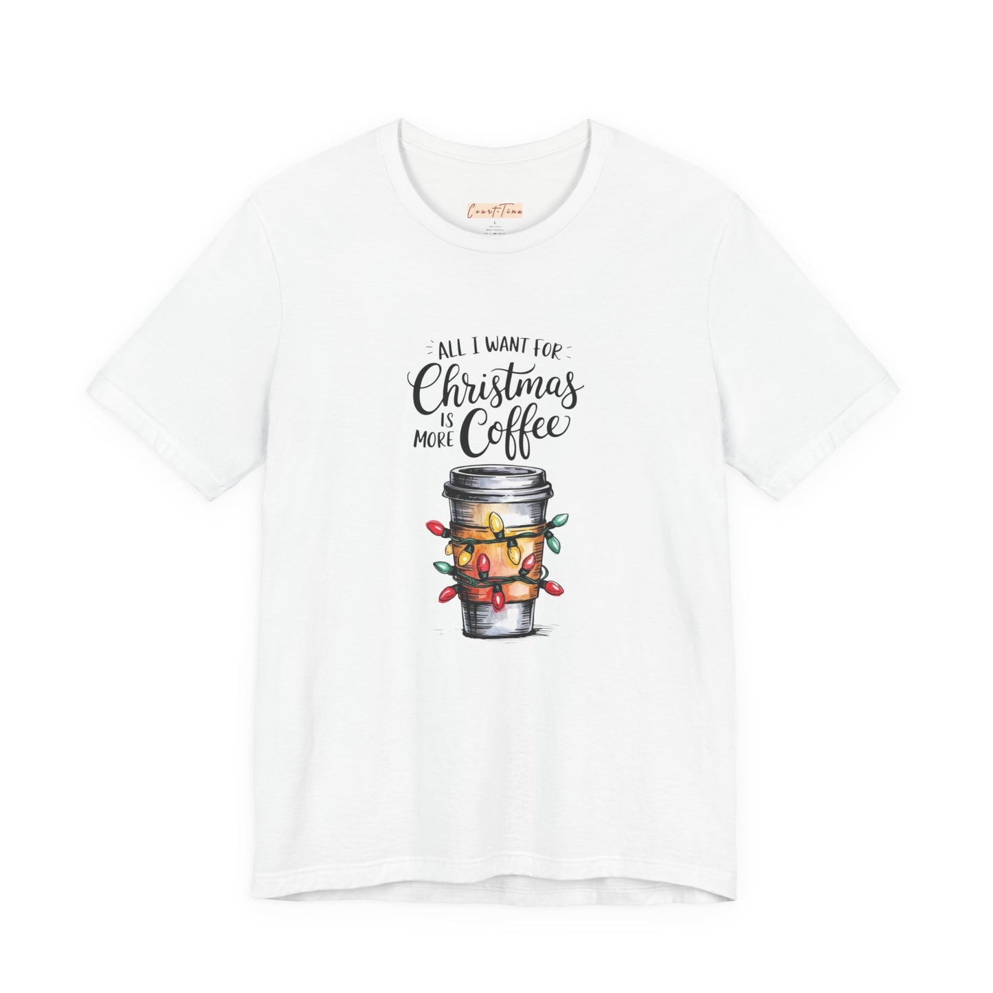 All I Want For Christmas Is Coffee Tee