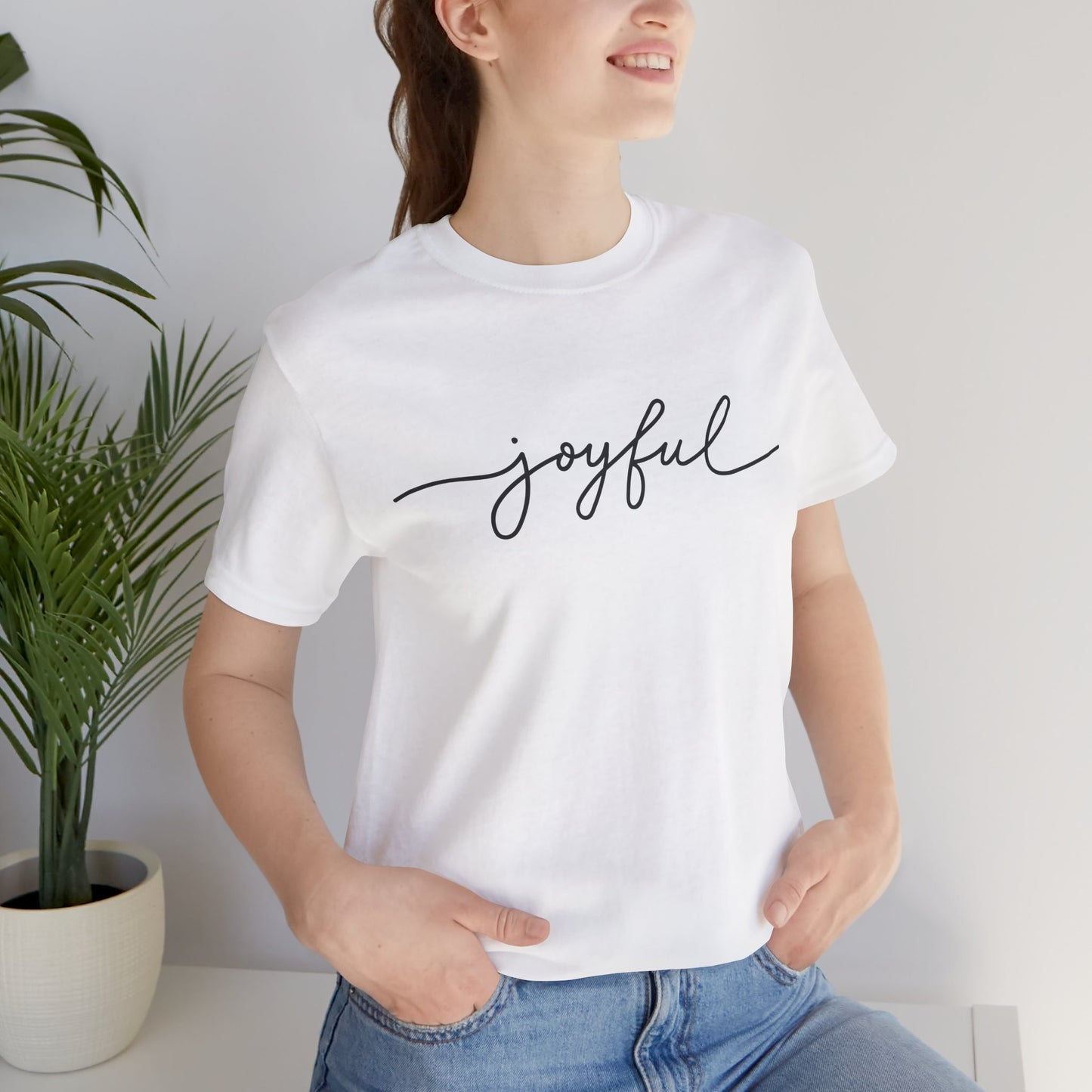 Joyful Unisex Short Sleeve Tee, Positive Vibes Shirt, Gift for Friends, Everyday Comfort, Inspirational Wear, Casual Style Tee