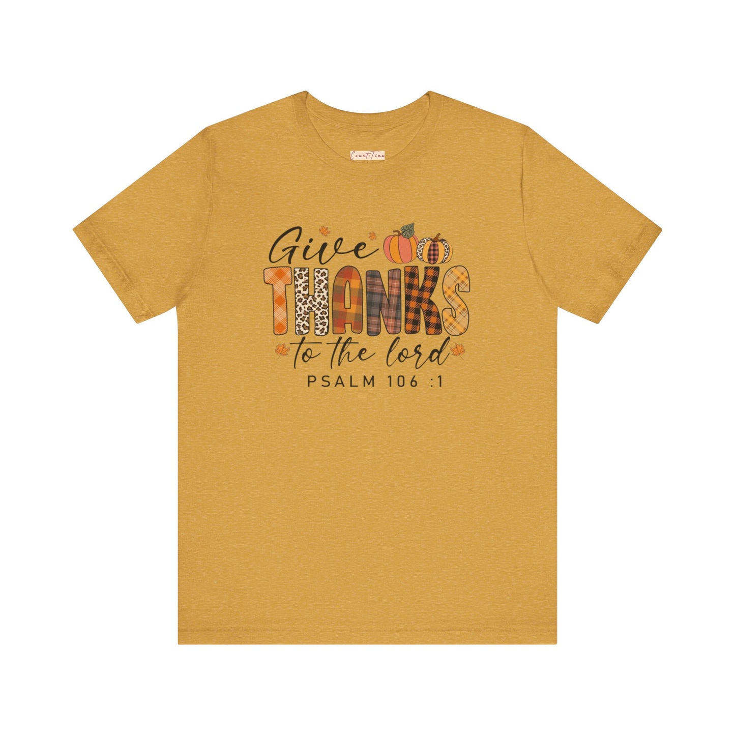 Give Thanks Short Sleeve Tee Psalm 106:1