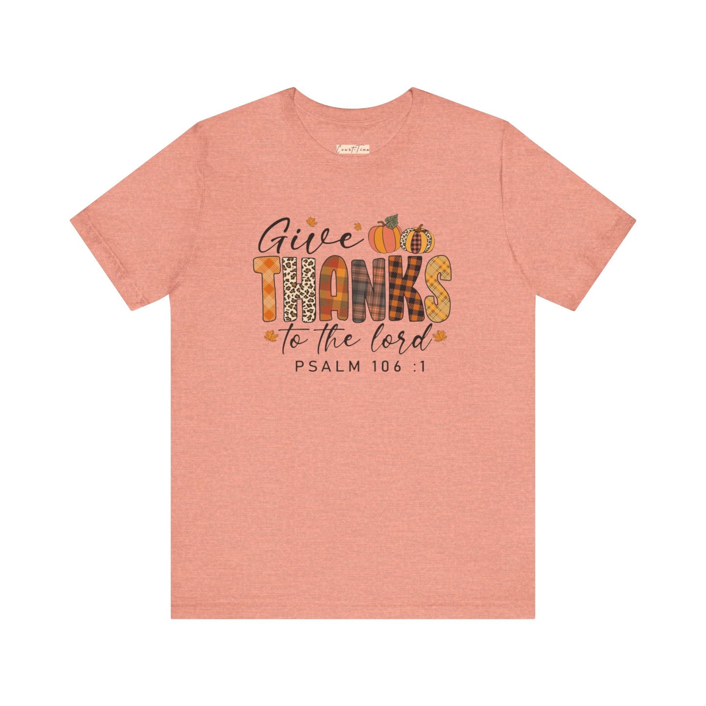 Give Thanks Short Sleeve Tee Psalm 106:1