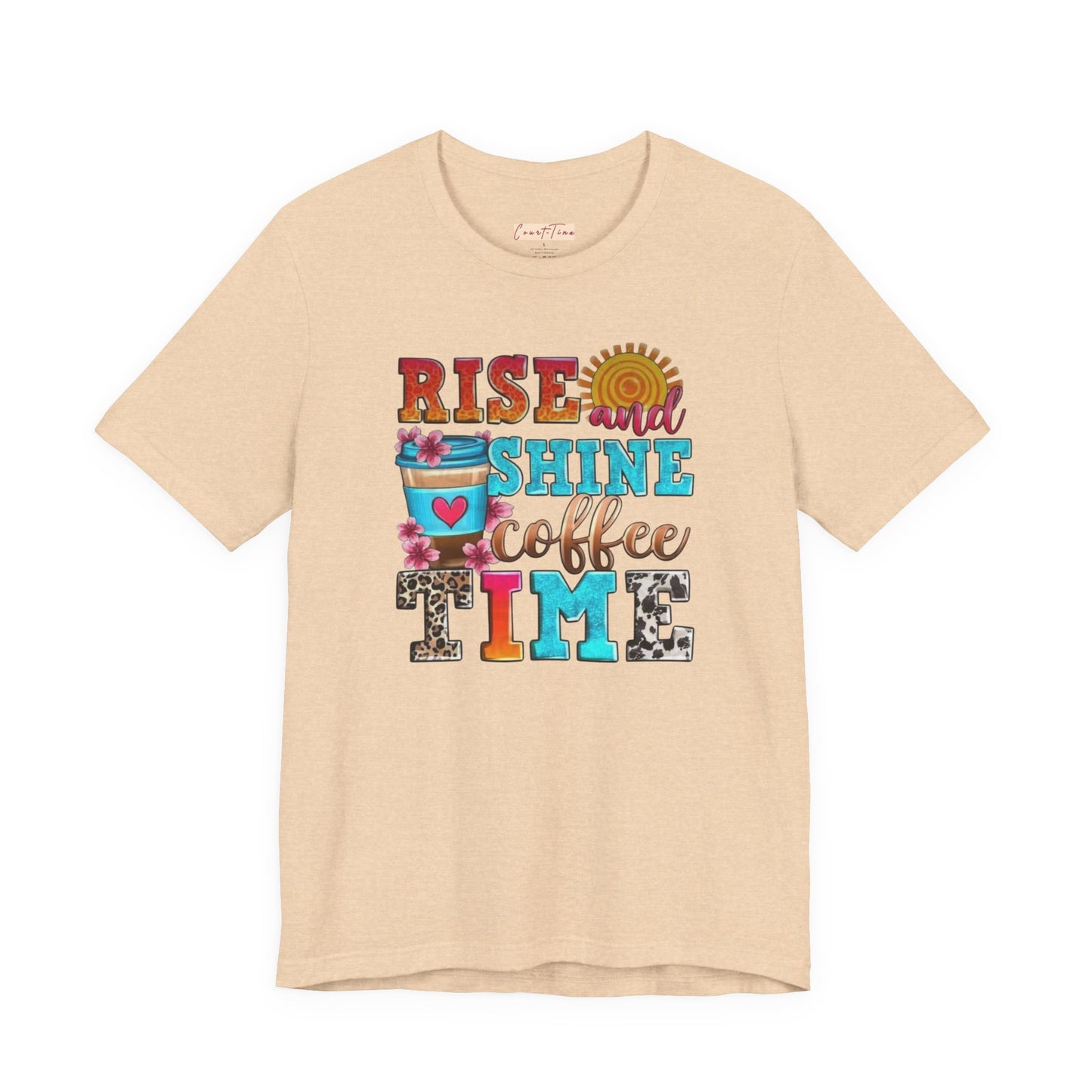 Rise And Shine Coffee Time Graphic Tee
