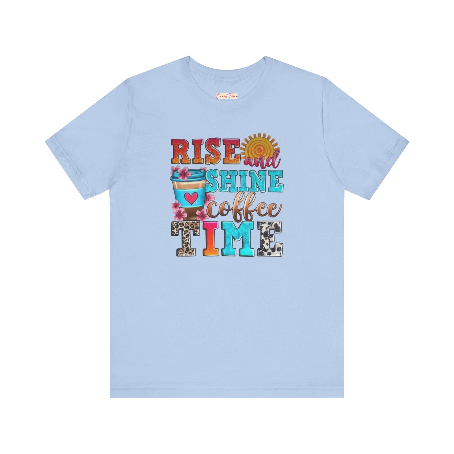 Rise And Shine Coffee Time Graphic Tee