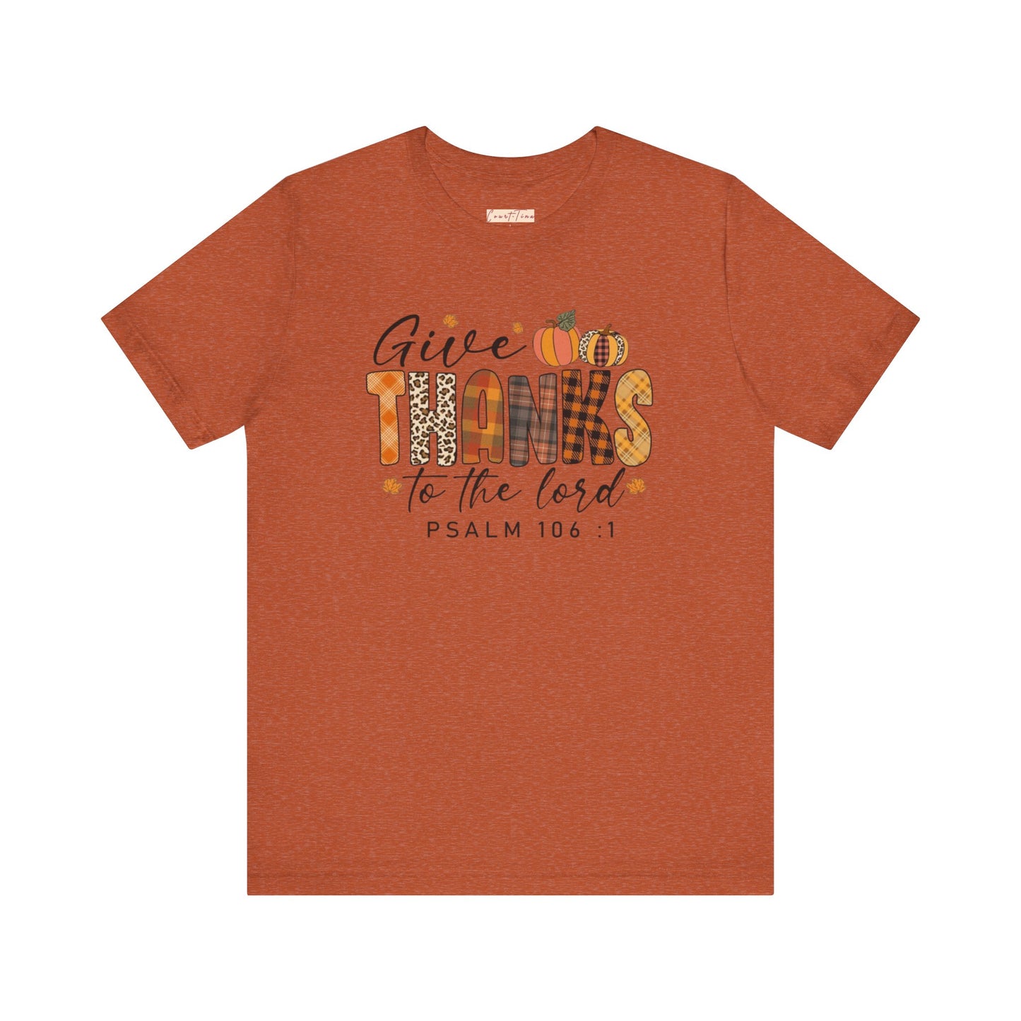 Give Thanks Short Sleeve Tee Psalm 106:1